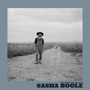 Sasha Boole - Too Old To Sell My Soul (LP, Album) (Mint (M))