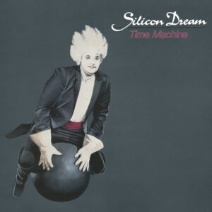 Silicon Dream - Time Machine (CD, Album, RE + CD, Comp + Dlx, RM, Exp) (Mint (M))