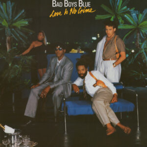 Bad Boys Blue — Love Is No Crime (Vinyl, LP, Album, Black, Mint (M))